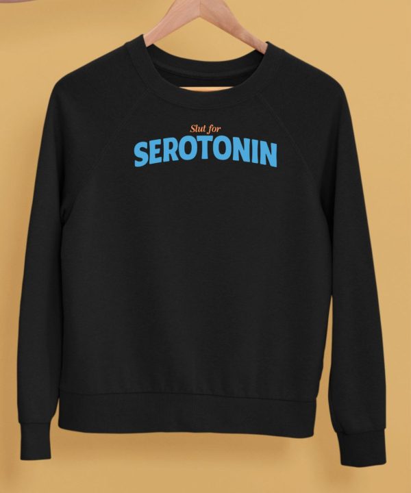 Slut For Serotonin Shirt5