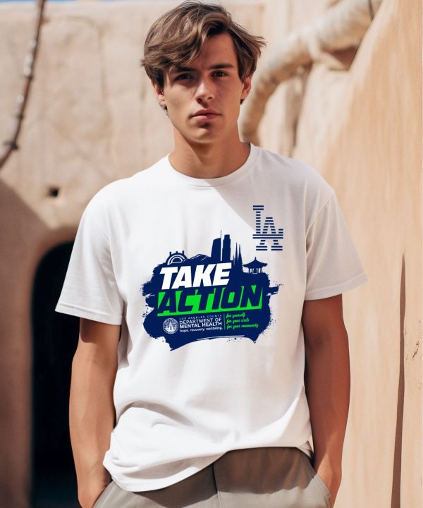 Take Action Los Angeles County Department Of Mental Health Shirt0