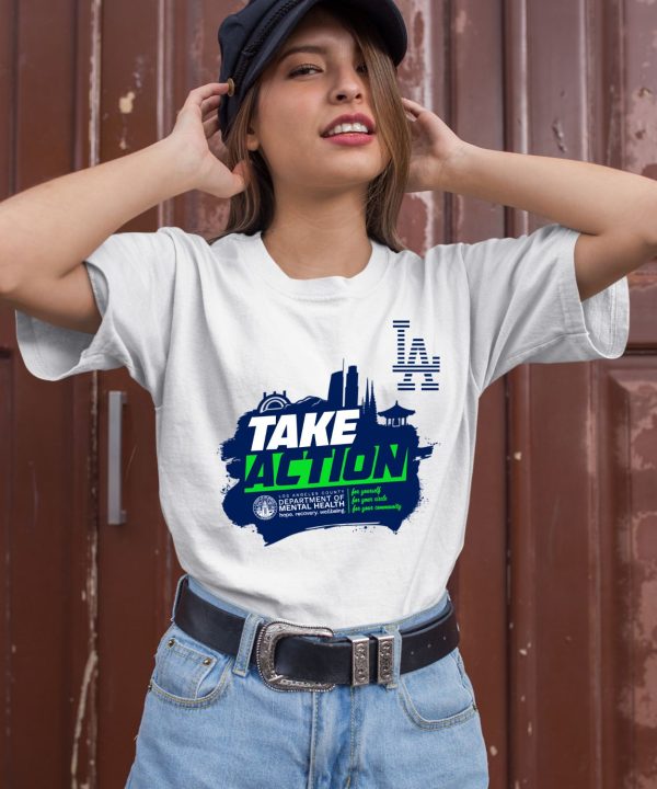 Take Action Los Angeles County Department Of Mental Health Shirt1