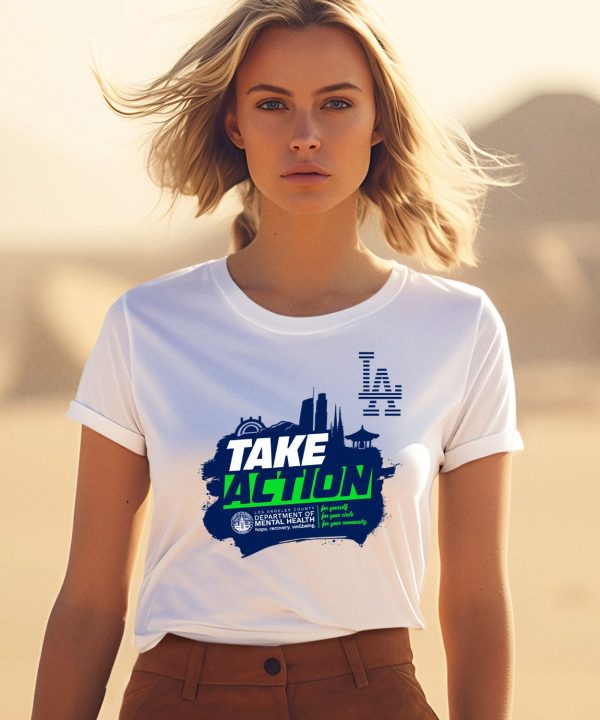 Take Action Los Angeles County Department Of Mental Health Shirt3