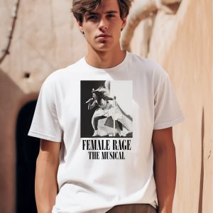 Taylor Swift Female Rage The Musical Shirt