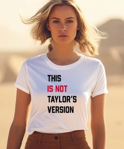 Taylor Swift Wearing This Is Not Taylors Version Shirt3