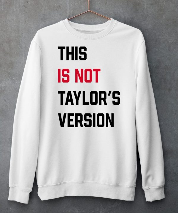 Taylor Swift Wearing This Is Not Taylors Version Shirt6