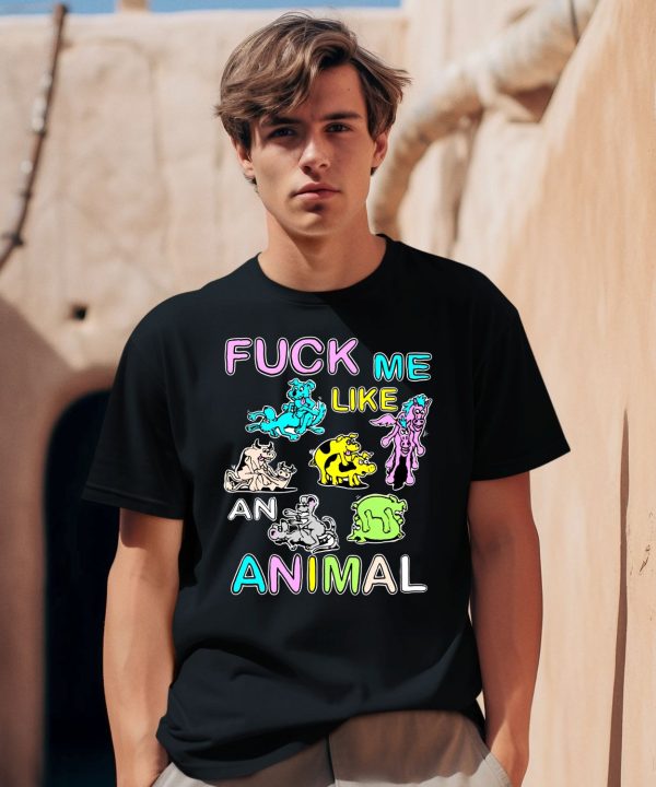 Teenhearts Fuck Me Like An Animal Shirt