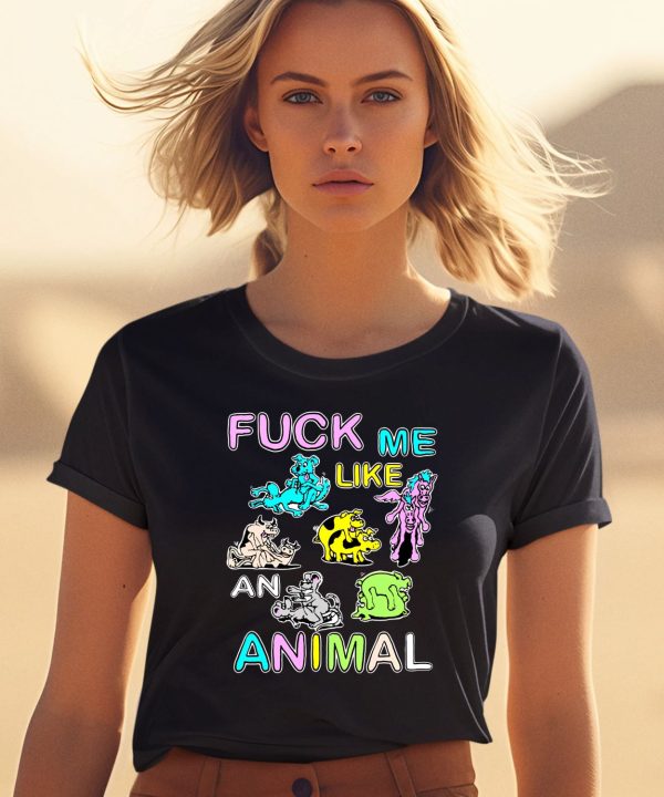 Teenhearts Fuck Me Like An Animal Shirt0