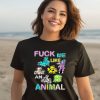 Teenhearts Fuck Me Like An Animal Shirt2