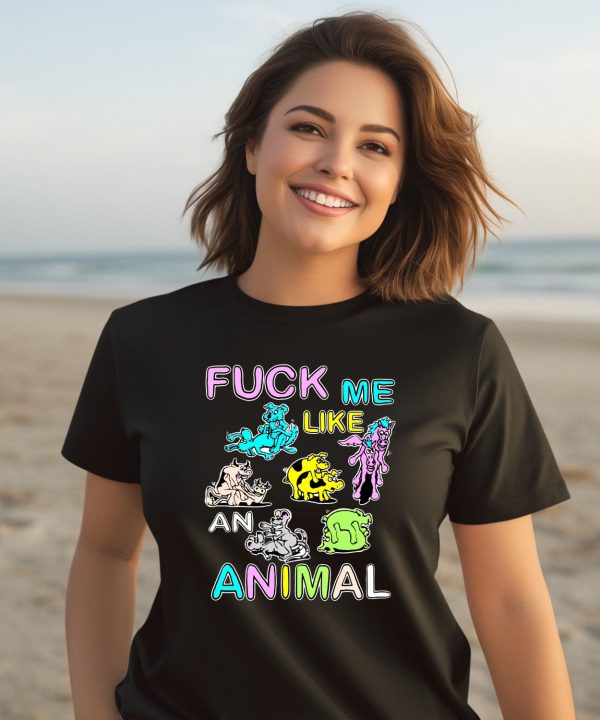 Teenhearts Fuck Me Like An Animal Shirt2