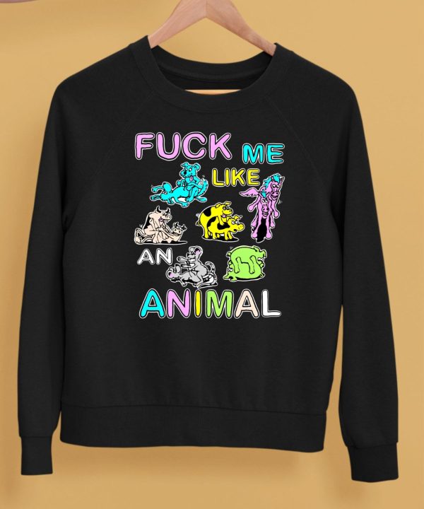 Teenhearts Fuck Me Like An Animal Shirt5