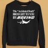 This Accidental Death Brought To You By Boeing Shirt5