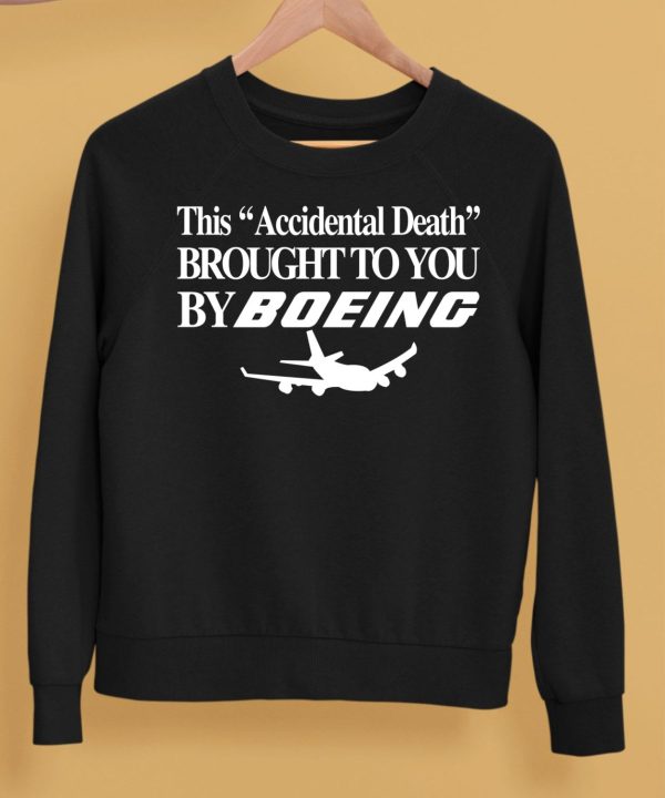 This Accidental Death Brought To You By Boeing Shirt5