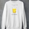 This Is A Cup Of Warm Piss If You Thought It Was Been You Are An Alcoholic Shirt6