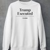 Trump Executed The Onion Shirt6