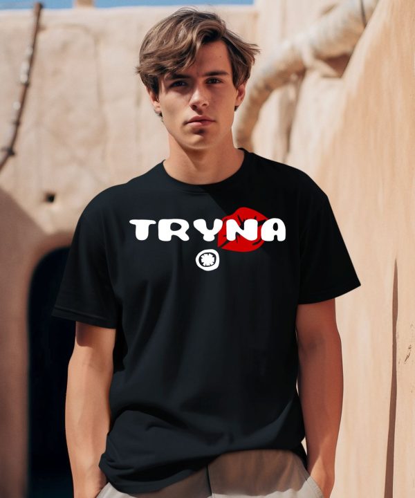 Tryna Lip Shirt