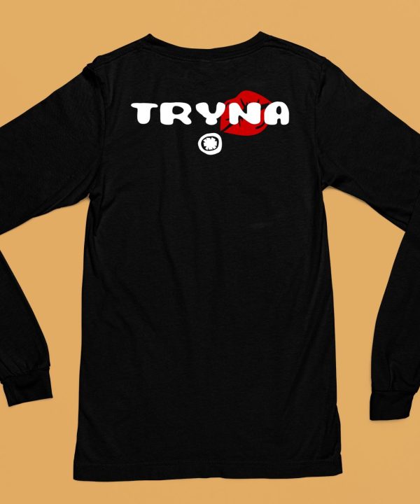 Tryna Lip Shirt6