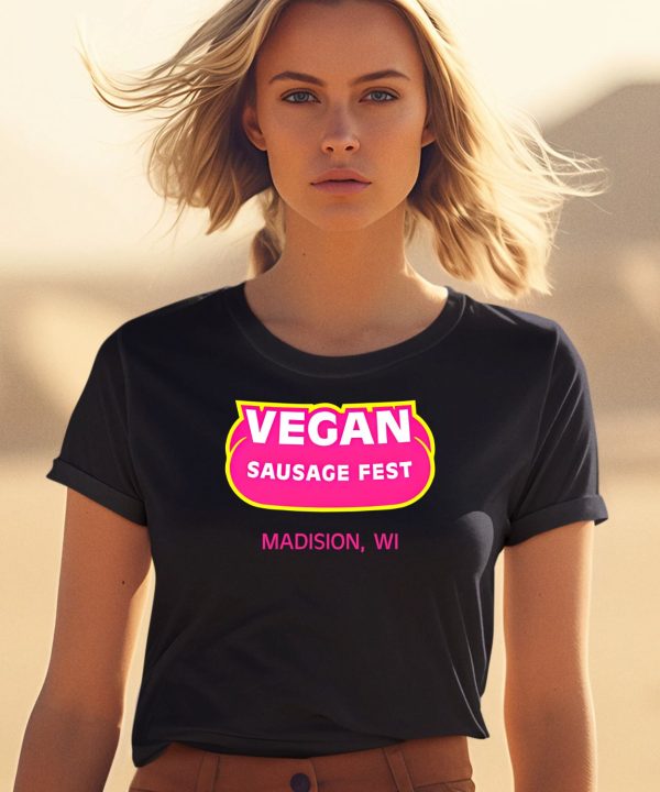 Vegan Sausage Fest Madison Wi Shirt