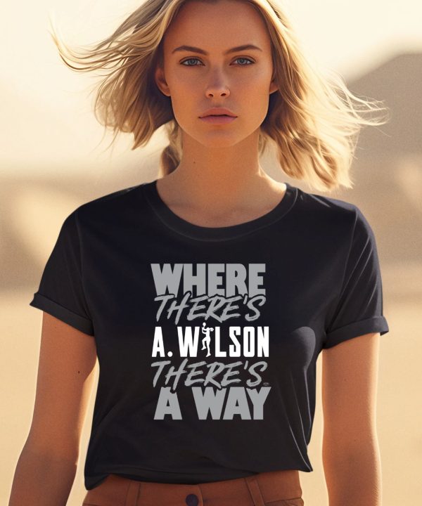 Where Theres AWilson Theres A Way Shirt 1