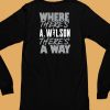 Where Theres AWilson Theres A Way Shirt6 1