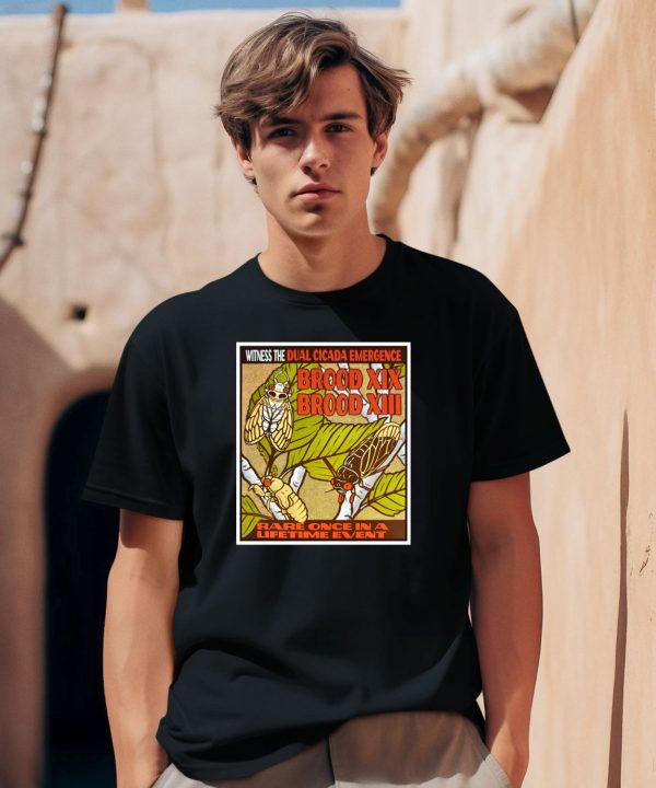 Witness The Dual Cicada Emergence Rare Once In A Lifetime Event Shirt1