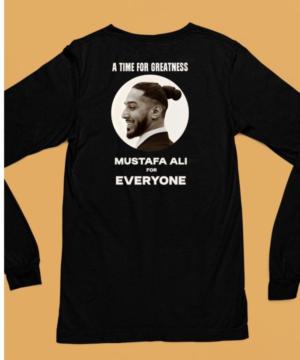 A Time For Greatness Mustafa Ali For Everyone Shirt6