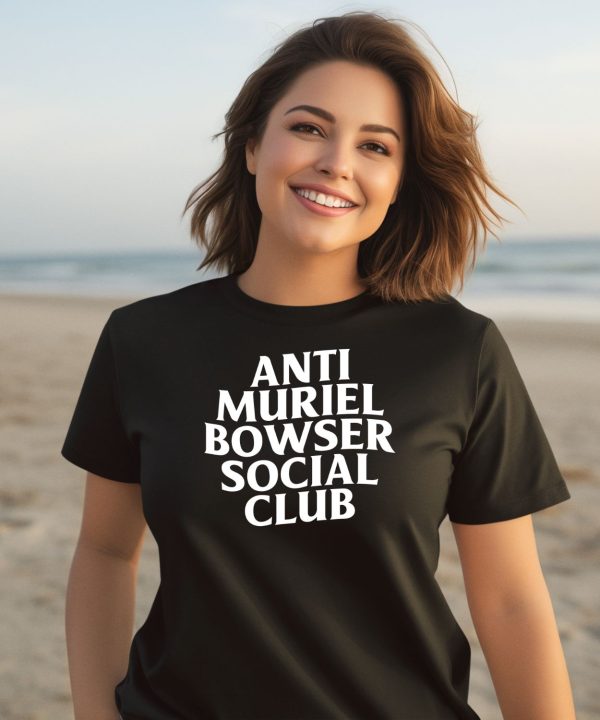 Anti Muriel Bowser Social Club Shirt1
