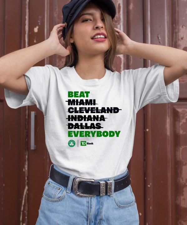 Beat Miami Cleveland Indiana Dallas Everybody Shirt1