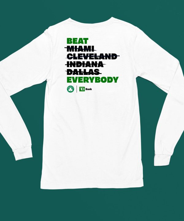 Beat Miami Cleveland Indiana Dallas Everybody Shirt4