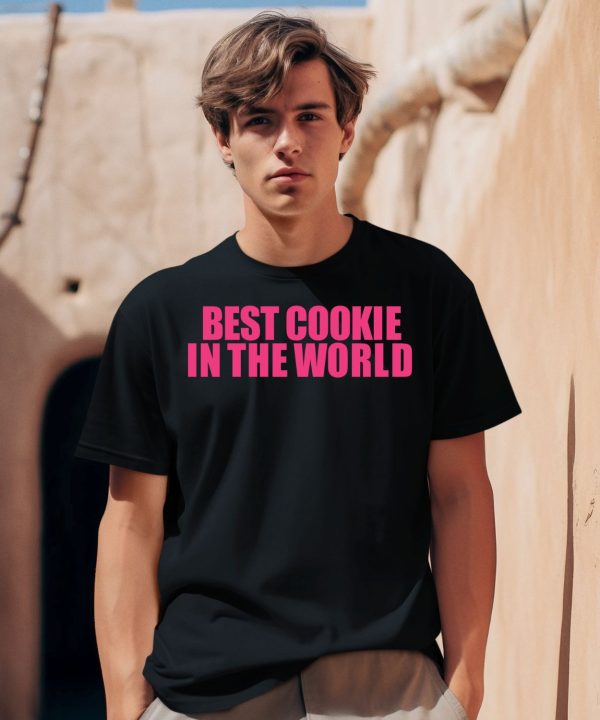 Best Cookie In The World Shirt