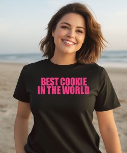 Best Cookie In The World Shirt1