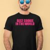 Best Cookie In The World Shirt4