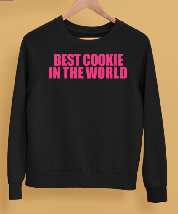 Best Cookie In The World Shirt5