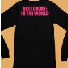 Best Cookie In The World Shirt6