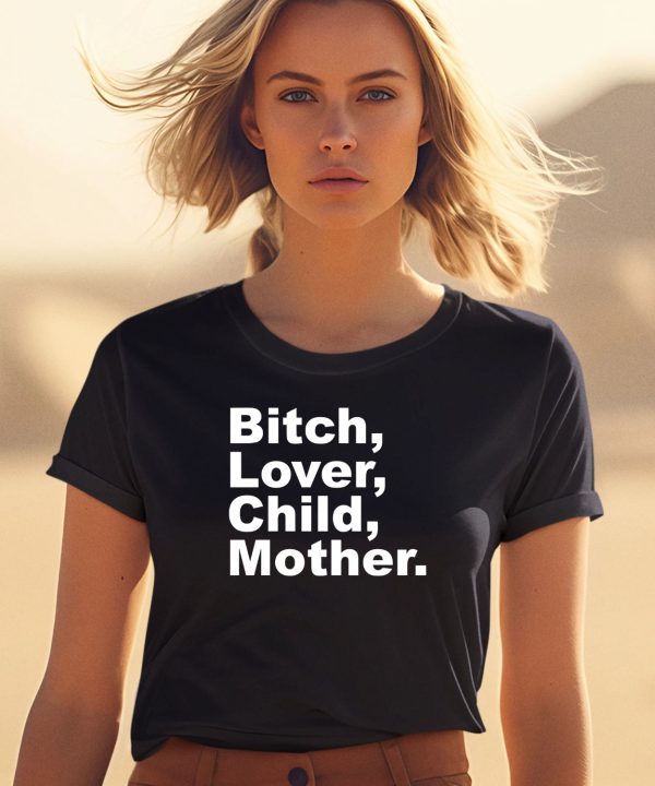 Bitch Lover Child Mother Shirt