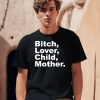 Bitch Lover Child Mother Shirt2