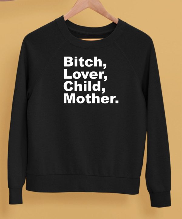 Bitch Lover Child Mother Shirt5