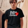 Boston Is For Lovers Nh Shirt2