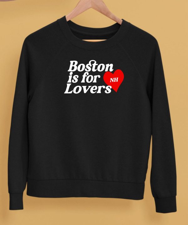 Boston Is For Lovers Nh Shirt5