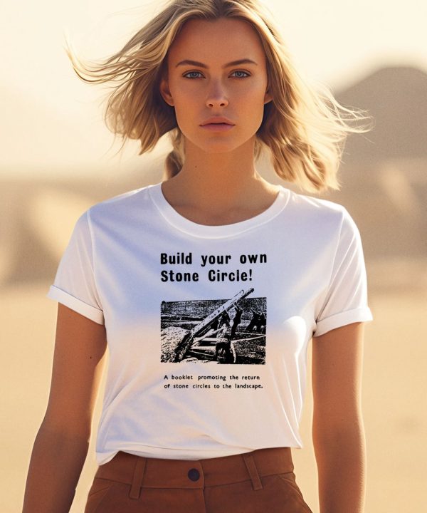 Build Your Own Stone Circle Shirt3