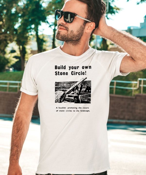 Build Your Own Stone Circle Shirt5