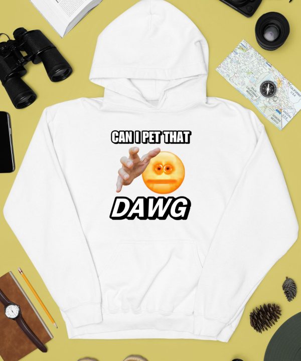 Can I Pet That Dawg Cringey Shirt2