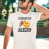 Can I Pet That Dawg Cringey Shirt5