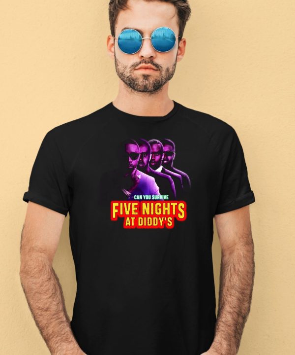 Can You Survive Five Nights At Diddys Shirt4