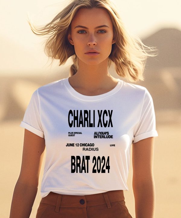 Charli Xcx Plus Special Guest Aliyahs Interlude June 12 Chicago Live Radius Brat 2024 Shirt3