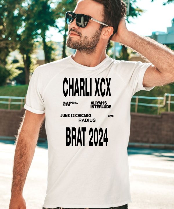 Charli Xcx Plus Special Guest Aliyahs Interlude June 12 Chicago Live Radius Brat 2024 Shirt5