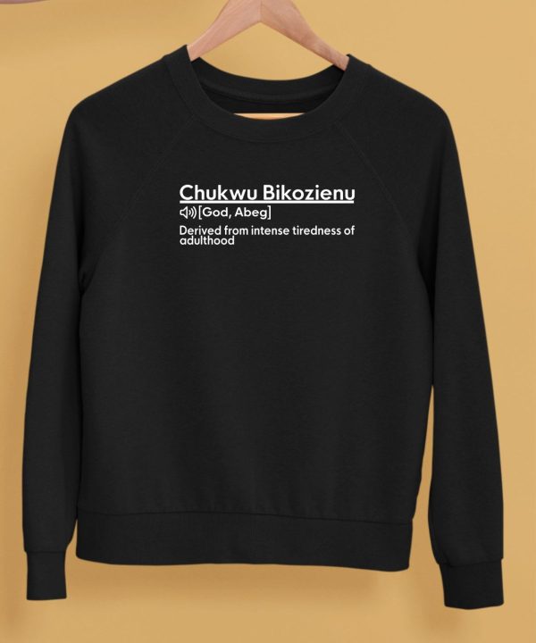 Chukwu Bikozienu Shirt5