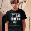 Clipse Let God Sortem Out Shirt2