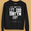 Clipse Let God Sortem Out Shirt5