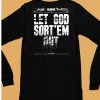 Clipse Let God Sortem Out Shirt6