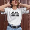 Colson Baker Wearing No Gym Allowed In Drugs Shirt1