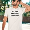 Colson Baker Wearing No Gym Allowed In Drugs Shirt5