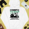 Commit Tax Fraud Willie Nelson Martha Stewart Nick Cage All Your Favorite Celebrites Have Done It Shirt2